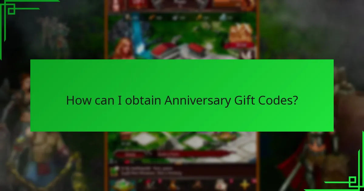 How can I obtain Anniversary Gift Codes?