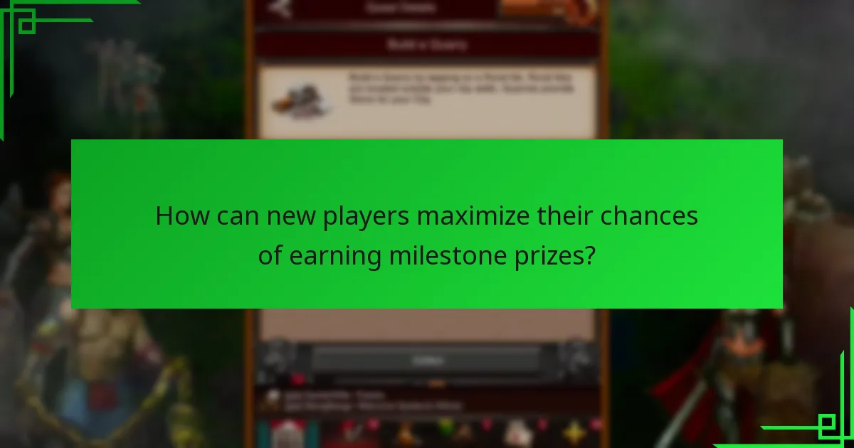 How can new players maximize their chances of earning milestone prizes?