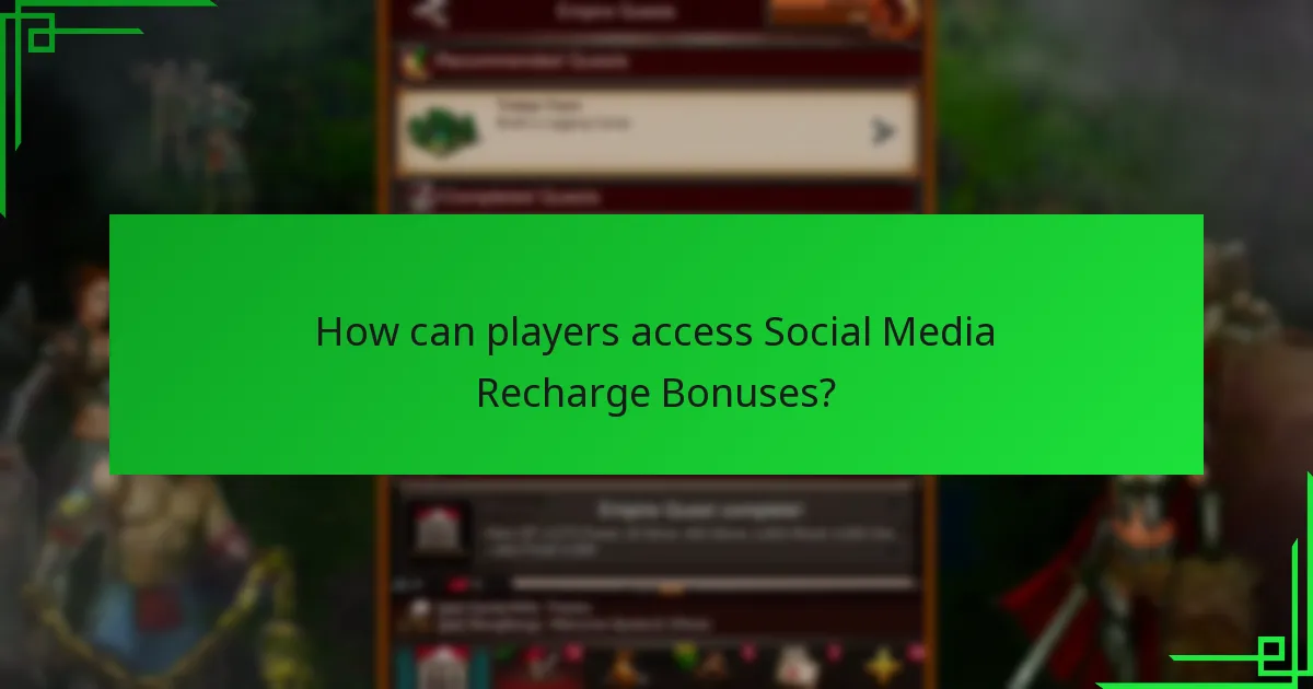 How can players access Social Media Recharge Bonuses?