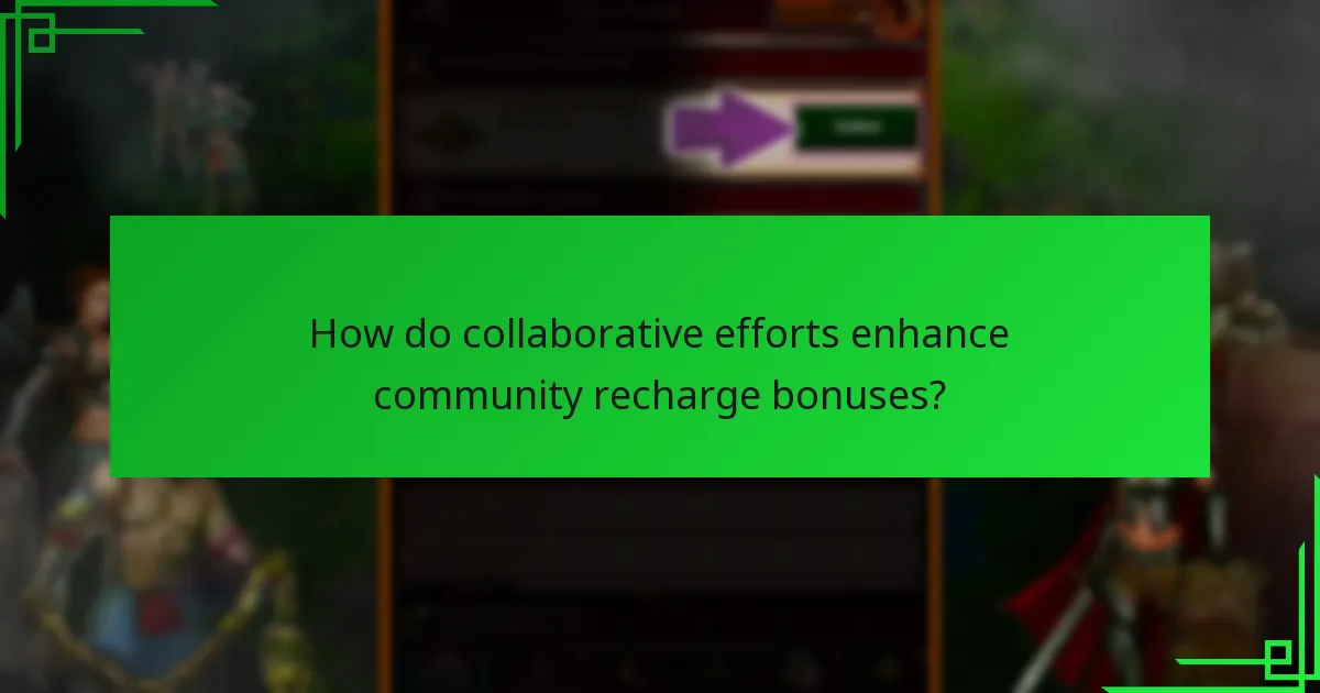 How do collaborative efforts enhance community recharge bonuses?