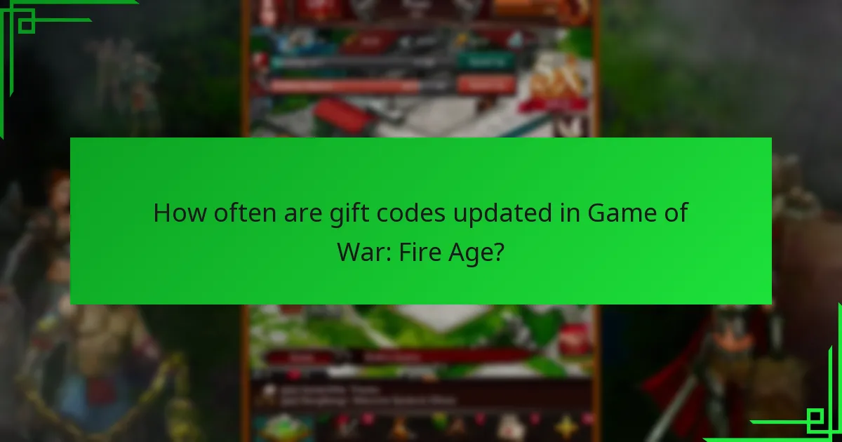 How often are gift codes updated in Game of War: Fire Age?