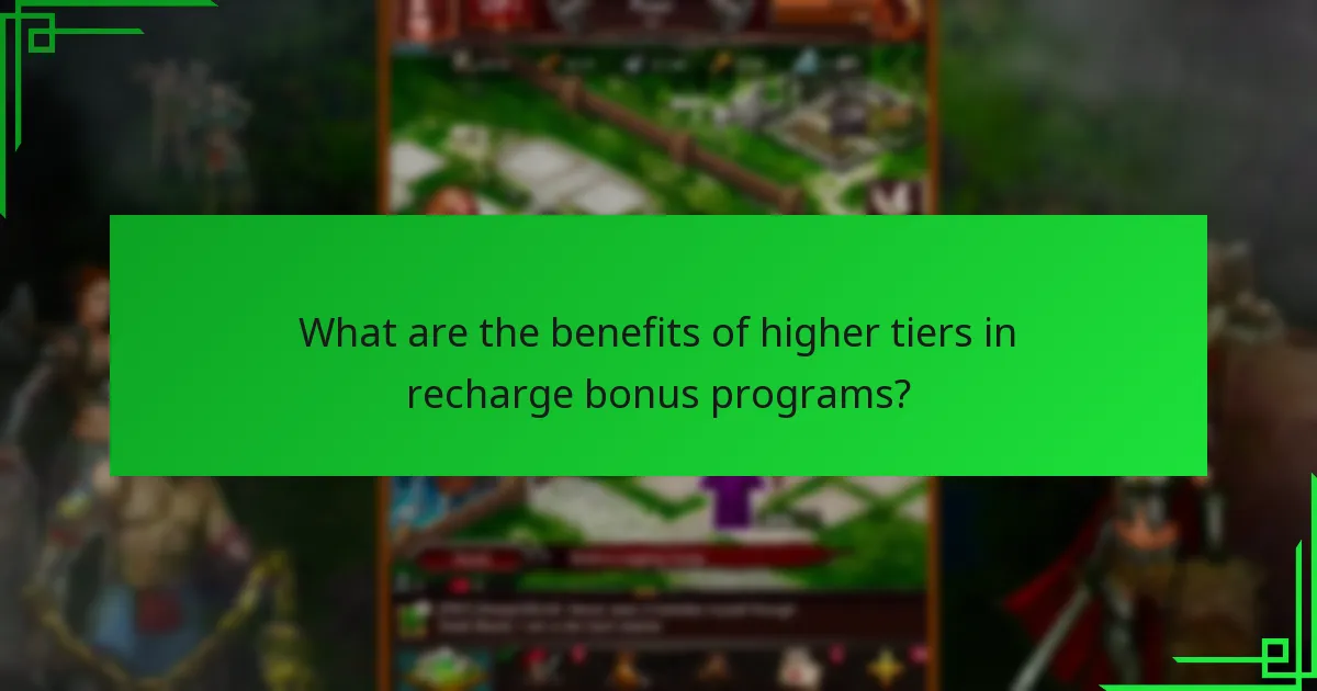 What are the benefits of higher tiers in recharge bonus programs?