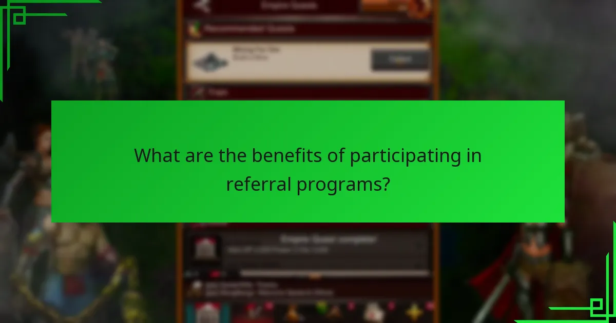 What are the benefits of participating in referral programs?