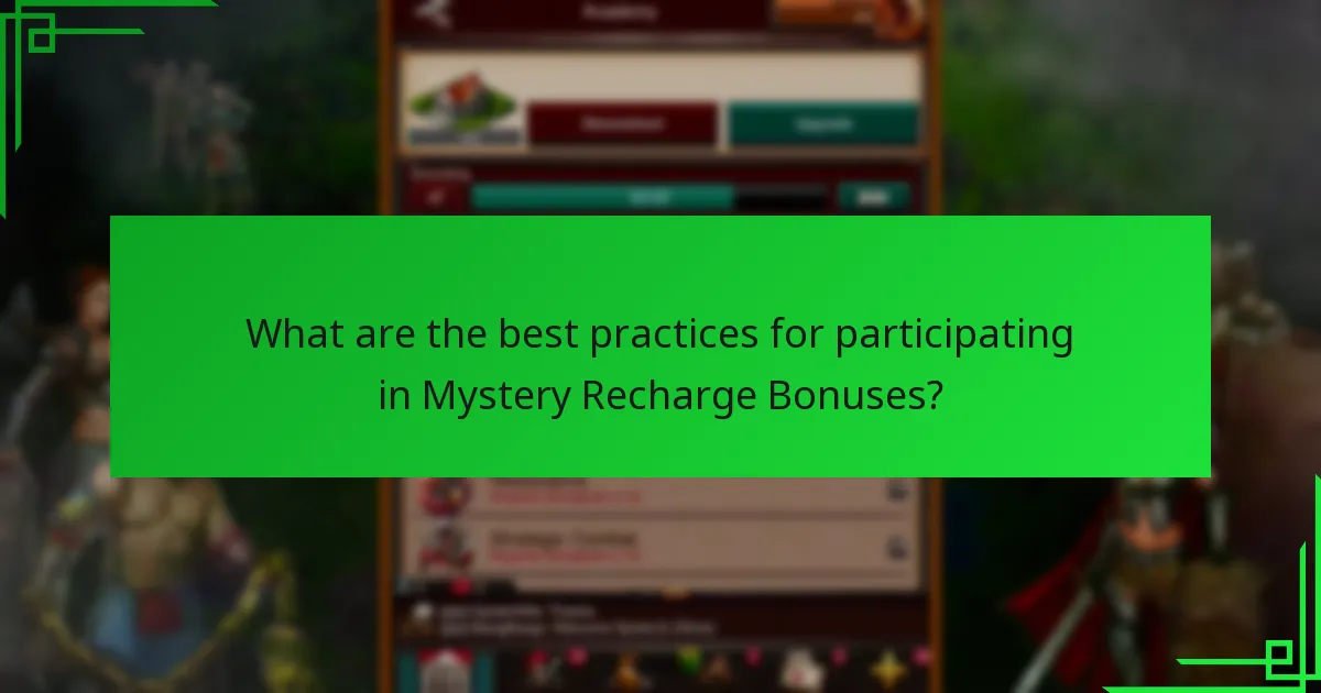 What are the best practices for participating in Mystery Recharge Bonuses?