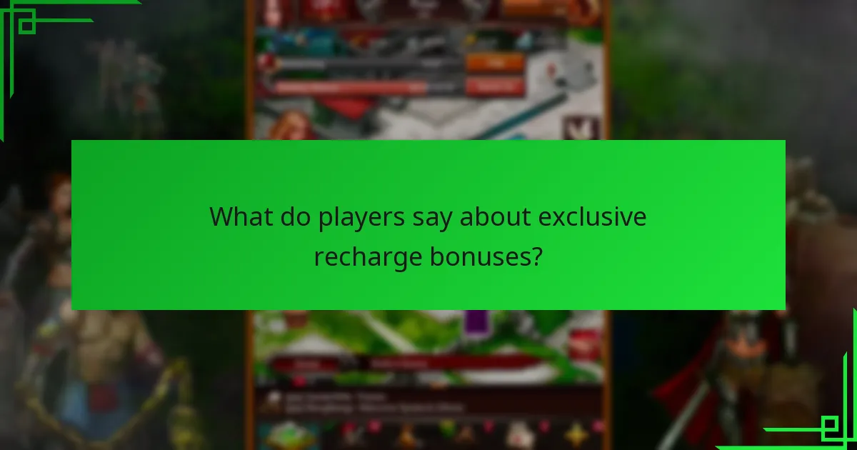 What do players say about exclusive recharge bonuses?