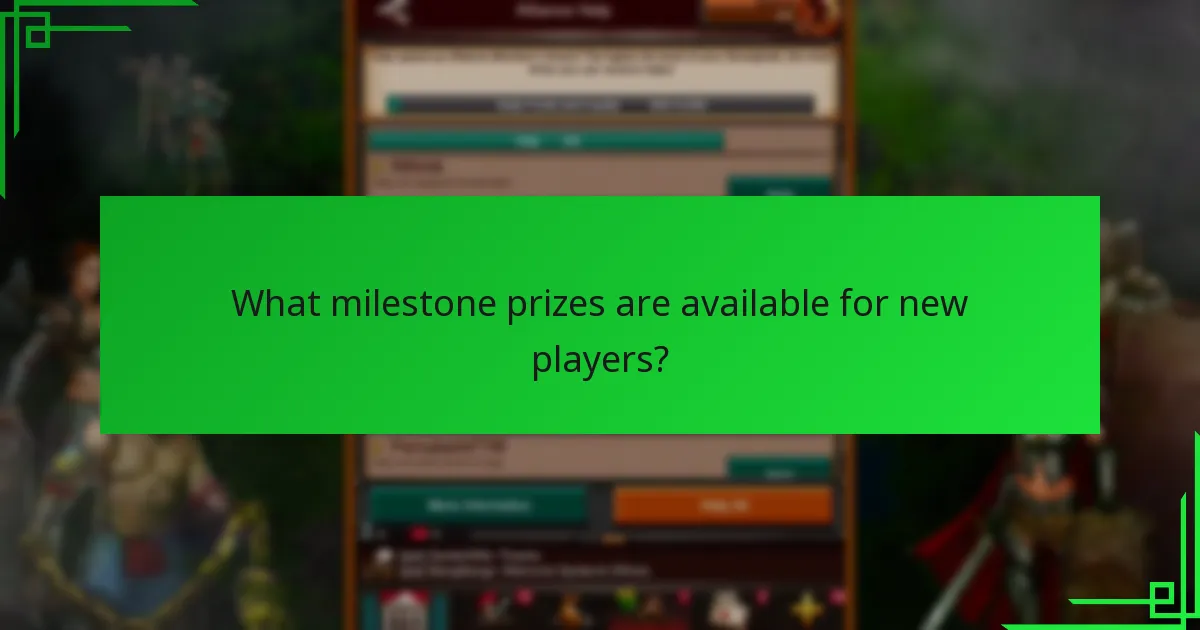 What milestone prizes are available for new players?