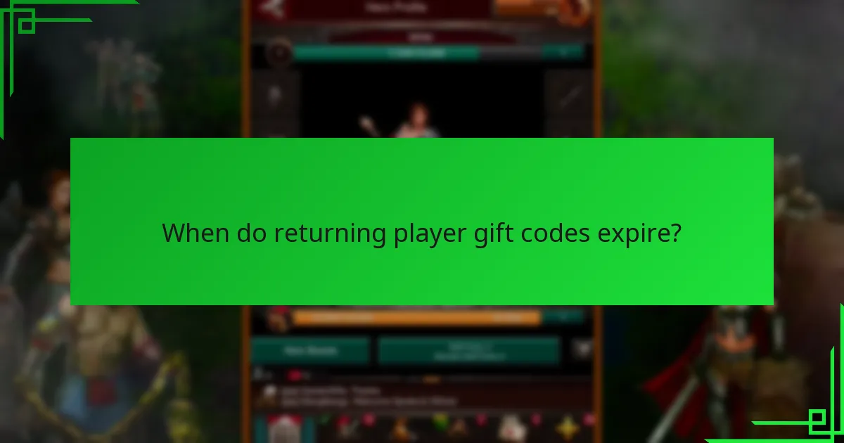 When do returning player gift codes expire?