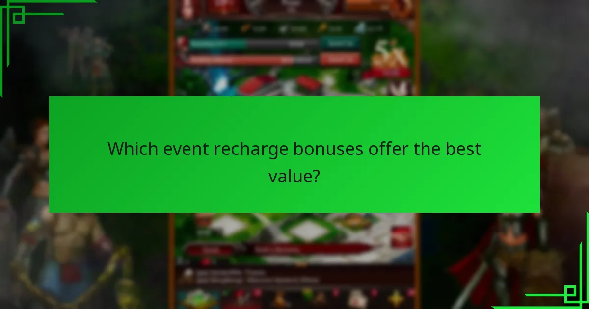 Which event recharge bonuses offer the best value?